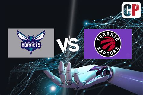 hornets raptors prediction|Charlotte Hornets vs Toronto Raptors Prediction, Odds and Picks.